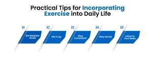 Practical Tips for Incorporating Exercise into Daily Life