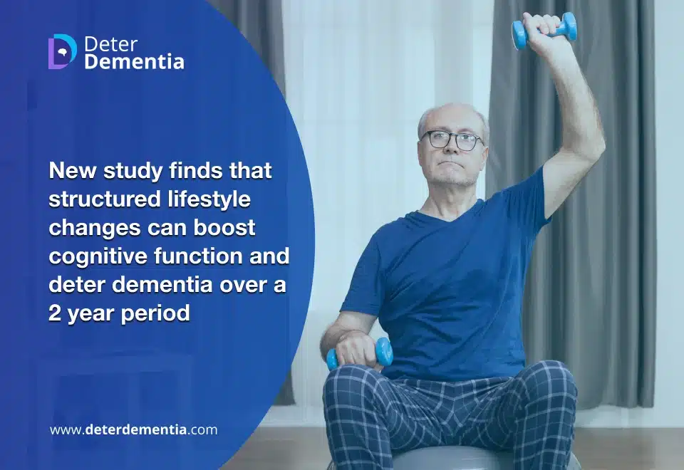 New study finds that structured lifestyle changes can boost cognitive function and deter dementia over a 2 year period.
